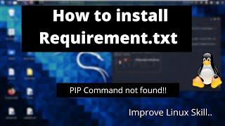 How to install requirement.txt file in linux | pip command not found
