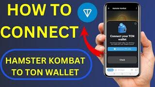 How To Connect Hamster Kombat To Ton Wallet