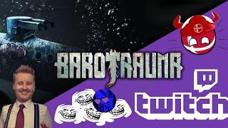 [Barotrauma] Bokoen1 Twitch Stream - 02.12.2022 - When You Go Full Schizophrenic