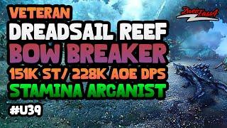 Stamina Arcanist | Dreadsail Reef Bow Beaker  | 151k ST /228k AOE  DPS | ESO - U39