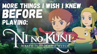 More Things I Wish I Knew Before Playing Ni No Kuni (Remastered)