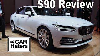 2017 Volvo S90 T6 Sedan Car Hater Review