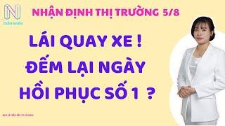 Nhận định thị trường ngày mai (05/8) | Lái quay xe - Bắt đầu đếm lại ngày nỗ lực hồi phục số 1