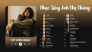 Tuyển Tập Những Bài Hát Tiếng Anh Nhẹ Nhàng Được Yêu Thích - Nhạc English Cover Cực Chill Gây Nghiện