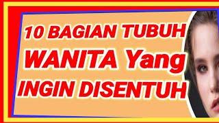 10 BAGIAN TUBUH WANITA YANG INGIN DISENTUH