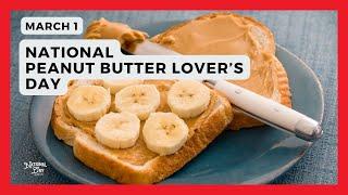 National Peanut Butter Lover's Day | March 1