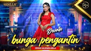 BUNGA PENGANTIN - Devinta Salatnaya Adella - OM ADELLA