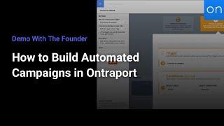 Demo With The Founder | How to Build Automated Campaigns in Ontraport