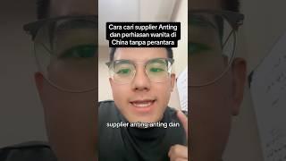 Cara cari supplier anting dan perhiasan wanita di China tanpa perantara #import #importfromchina