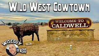 Caldwell, Kansas ||| 1870's Wild West Cowtown ||| Population 1,025 ||| small town, USA