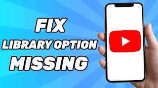 How to Fix YouTube Library Option Not Showing