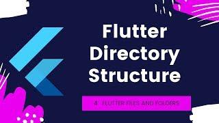 4 Flutter Directory Structure - Which files or folder are important