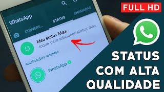 Whatsapp | Como carregar vídeos com qualidade MÁXIMA no status ! NOVO