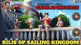 SUMPAH KEREN ‼️RILIS GAME ONE PIECE SAILING KINGDOM Gameplay  Game One Piece 2025