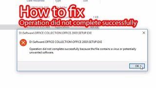 How to fix Operation did not complete successfully because the file contains a virus