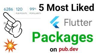 5 Most Liked Flutter Packages on pub.dev