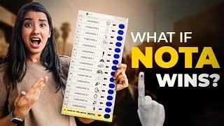 What if NOTA wins? Re-election? General Elections 2024