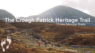 The Croagh Patrick Heritage Trail   3 Minute Trails