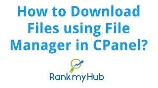 Download files using file manager in CPanel