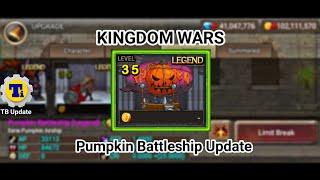 TB Update For Kingdom Wars - Update Pumpkin Battleship | Kingdom Wars