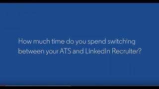 LinkedIn Recruiter + Your ATS = Better Together | Recruiter System Connect