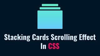 How to Implement Stacking Cards Scrolling Effect in CSS