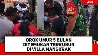 Orok Umur 5 Bulan Ditemukan Terkubur di Villa Mangkrak