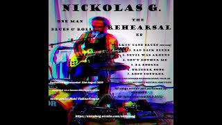 Nickolas G - The REHEARSAL ep (Full album)