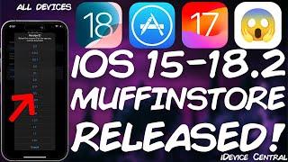 iOS 15.0 - 18.2 Jailbreak News: MuffinStore RELEASED for All Devices! Downgrade Any iOS App