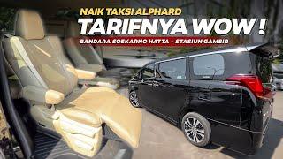 PERTAMA KALI NAIK TAKSI ALPHARD ‼️ Silver Bird Executive Taxi - Bandara Soekarno Hatta ke Gambir