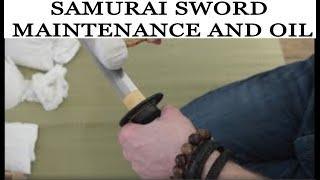 Katana and Samurai Sword Maintenance and Oil