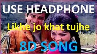 Likhe jo khat tujhe (Remix) 8D Song  - HIGH QUALITY , 8D Gaane Bollywood