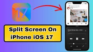 How To Split Screen On iPhone iOS 17