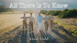 All There Is To Know - Assaf Gold (Official Music Video)