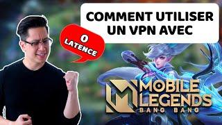 Comment utiliser un VPN dans Mobile Legends 2021 ? | Zéro lag