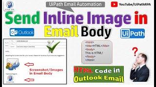 Send Inline Image in Outlook Email Body in UiPath | HTML Code in UiPath Email | UiPathRPA