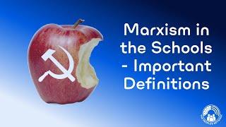 Introduction to Course - Understanding How Marxist Agendas are in our Schools