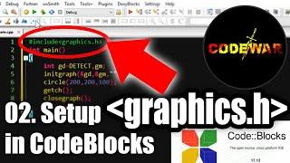 02. How to setup graphics.h in CodeBlocks v17.12 | CodeWar