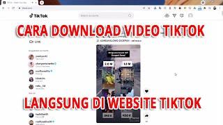 Cara Download Video Tiktok Langsung di Website Tiktok