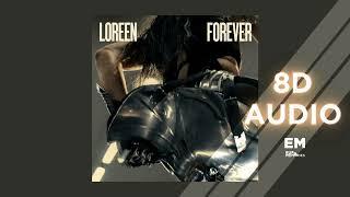 LOREEN - FOREVER - 8D AUDIO