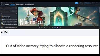 Fix Nightingale Error Out Of Video Memory Trying To Allocate A Rendering Resource On PC