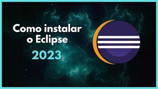 Como instalar o Eclipse - 2023