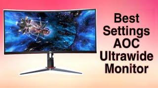 Quick Guide ULTRAWIDE AOC CU34G2X  Best Calibration/Monitor Settings?