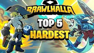 Top 5 HARDEST Legends In Brawlhalla