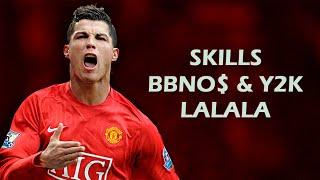 Cristiano Ronaldo • Skills in Manchester United | Lalala - Y2K & bbno$