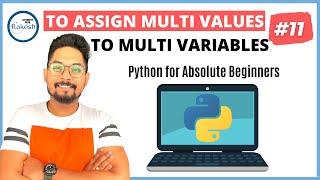 #11 Python Tutorial for Beginners | How to Assign Multiple Values to Multiple Variables in Pytthon