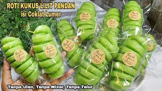 CARA MEMBUAT ROTI KUKUS LILIT PANDAN ISI COKLAT LUMER TANPA ULEN TANPA MIXER ANTI GAGAL