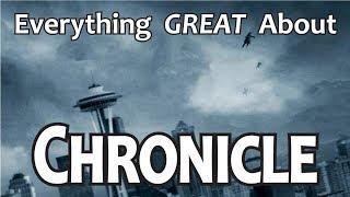 Everything GREAT About Chronicle!