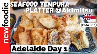 Seafood Tempura Platter at Akimitsu Adelaide - Makan Tempura di Akimitsu dan jalan2 di Adelaide