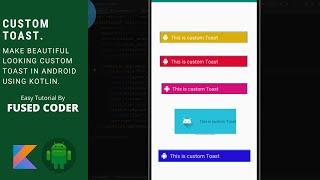 How To Make Custom Toast In Android Studio Using Kotlin | Create Custom Toast In Android Studio.